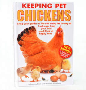 Keeping Pet Chickens by Johannes Paul and William Windham